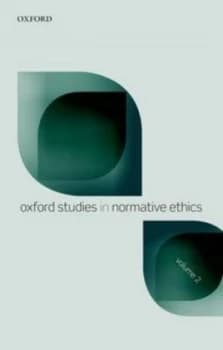 Oxford Studies in Normative Ethics. Volume 2 by Mark Timmons Paperback