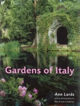 Gardens of Italy by Ann Laras Hardback