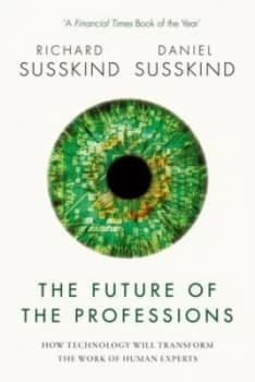The Future of the Professions by Richard Susskind Book
