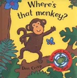 Wheres That Monkey by Dan Crisp Hardback