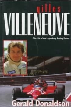 Gilles Villeneuve by Gerald Donaldson Book