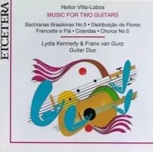 Heitor Villa-Lobos Music for Two Guitars by Heitor Villa-Lobos CD Album