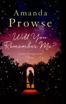 Will you remember me? by Amanda Prowse
