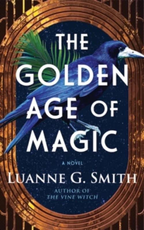 The Golden Age of Magic : A Novel Paperback / softback
