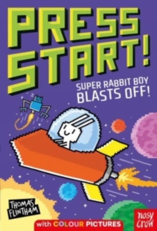 Press Start! Super Rabbit Boy Blasts Off! Paperback / softback