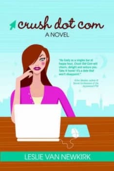 Crush Dot Com by Leslie Van Newkirk Paperback
