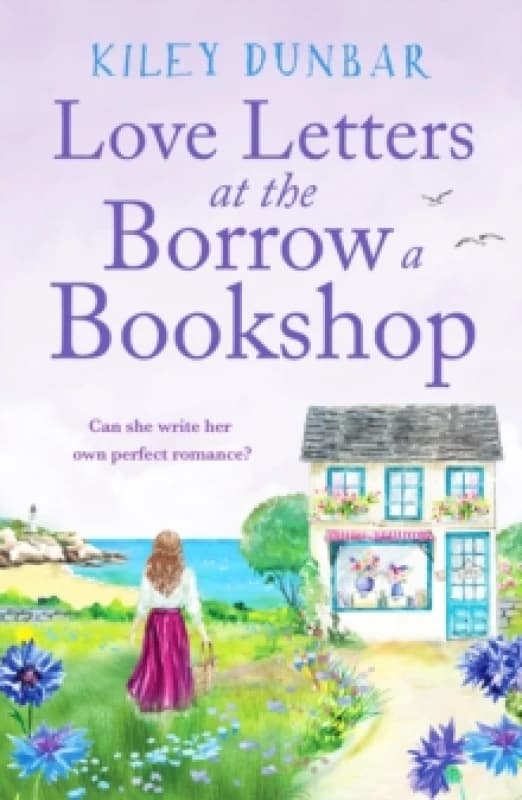 Love Letters at the Borrow a Bookshop : A cosy, uplifting romance that will warm the heart of any booklover Paperback / softback