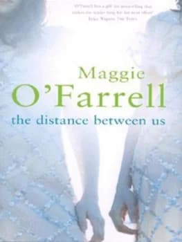 The Distance between Us by Maggie Ofarrell Hardback