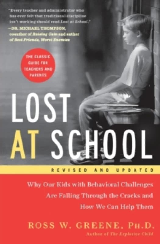 Lost at School by Ross W Greene Book