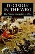 decision in the west the atlanta campaign of 1864