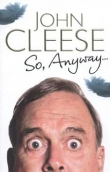 so Anyway ... by John Cleese Hardback