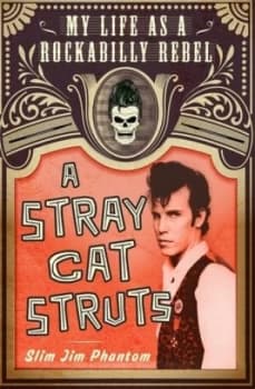 A Stray Cat Struts by Slim Jim Phantom Book