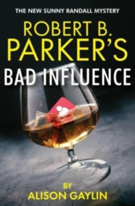 Robert B. Parker's Bad Influence : Sunny Randall 11 Paperback / softback