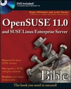 Opensuse 11.0 and Suse Linux Enterprise Server Bible by Roger Whittaker Book