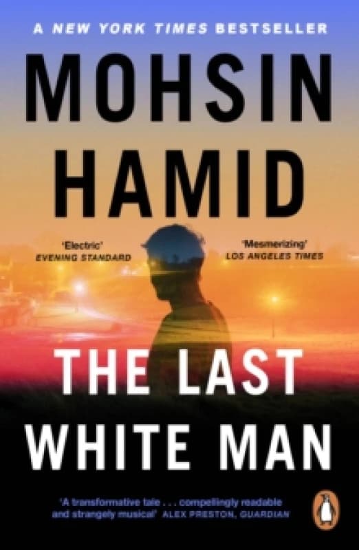 The Last White Man. Paperback. By Mohsin Hamid Books