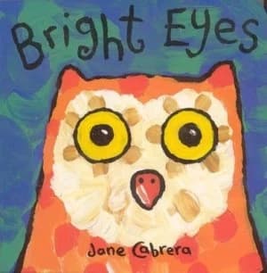 Bright Eyes by Jane Cabrera Hardback