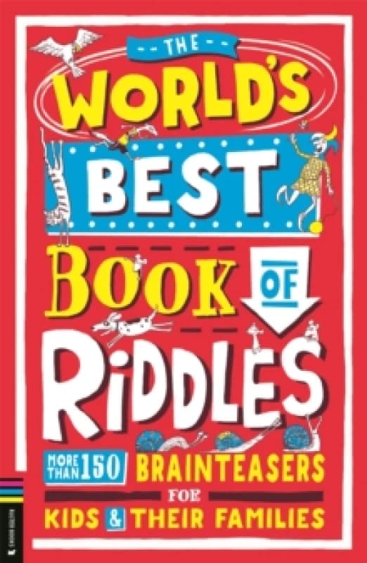 The Worlds Best Book of Riddles : More than 150 brainteasers for kids and their families Paperback / softback