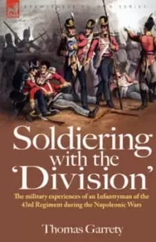 Soldiering with the Division by Thomas Garrety