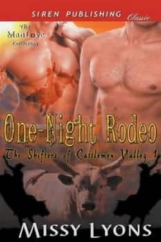 One-Night Rodeo the Shifters of Cattlemen Valley 1 siren Publishing Clas by Missy Lyons Paperback