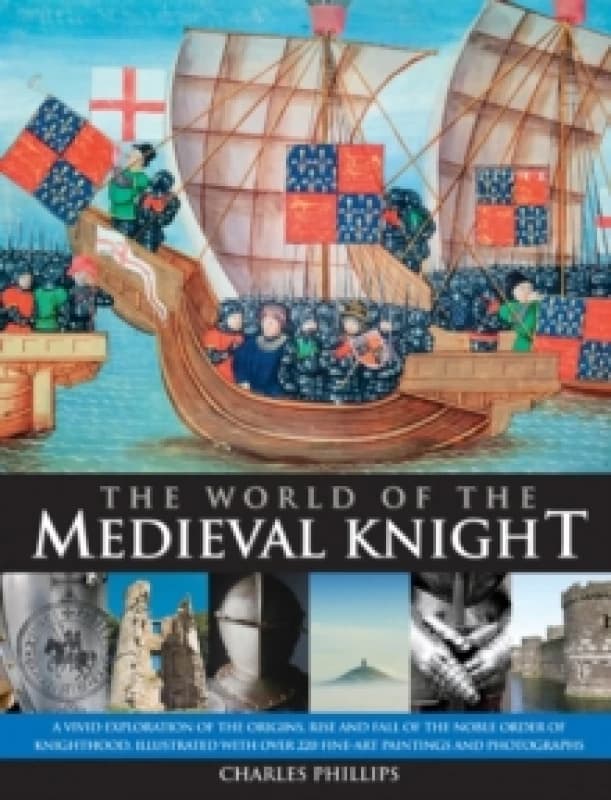 World of the Medieval Knight Hardback