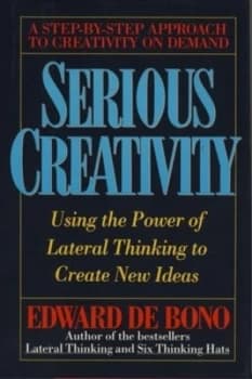 Serious Creativity by Edward De Bono Hardback