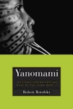 yanomami the fierce controversy and what we can learn from it