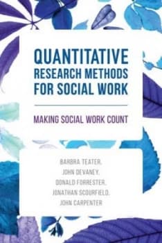 Quantitative Research Methods for Social Work by Barbra Teater Book