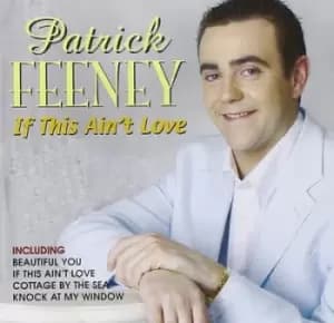 Patrick Feeney - If This Ain't Love CD Album - Used