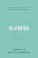 refresh embracing a grace paced life in a world of endless demands