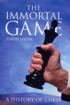 The Immortal Game by David Shenk Hardback