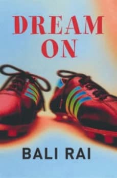 Dream on by Bali Rai Book