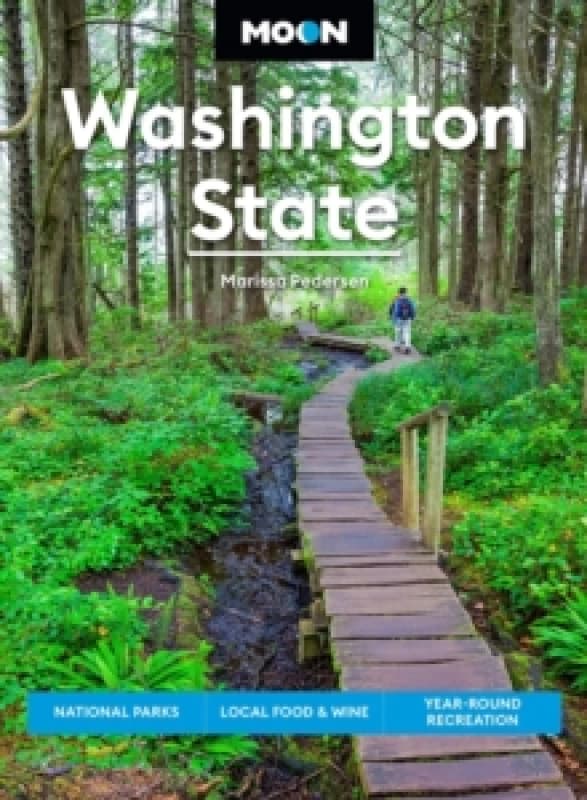 Moon Washington State (First Edition) : National Parks, Local Food & Wine, Year-Round Recreation Paperback / softback