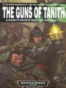 The Guns of Tanith by Dan Abnett Book