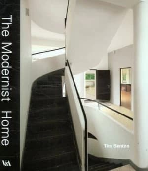 The Modernist Home by Tim Benton Hardback