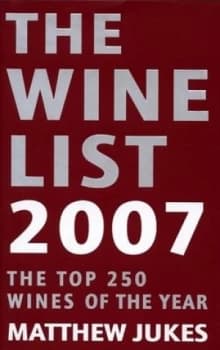 The Wine List 2007 by Matthew Jukes Hardback