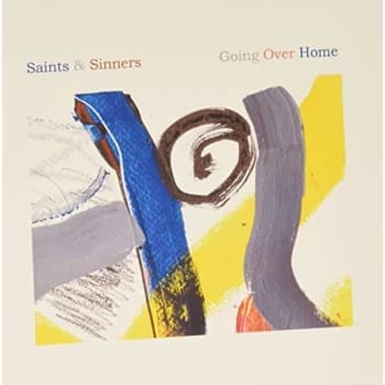 Saints & Sinners - Going Over Home CD