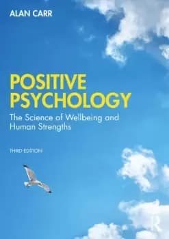 Positive PsychologyThe Science of Wellbeing and Human Strengths