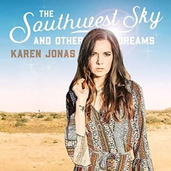 Karen Jonas - The Southwest Sky and Other Dreams CD