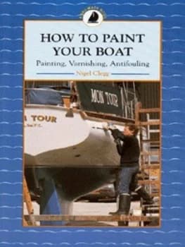 How to Paint Your Boat by Nigel Clegg Paperback