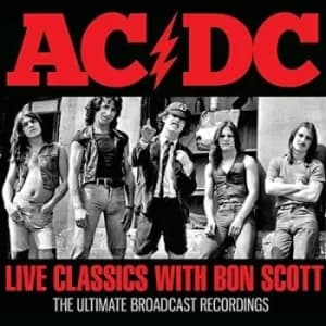 Live Classics With Bon Scott The Ultimate Broadcast Recordings by AC/DC CD Album