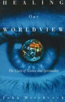 Healing Our Worldview by John Hitchcock Paperback