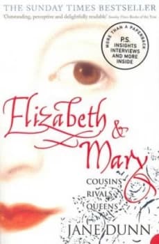 Elizabeth and Mary by Jane Dunn Paperback