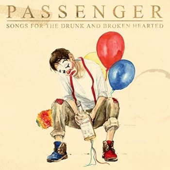 Passenger - Songs for the Drunk and Broken Hearted CD