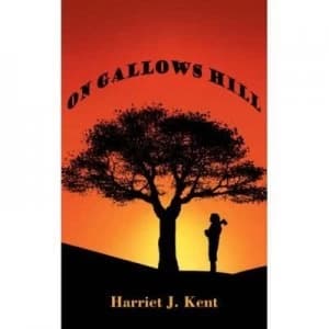 On Gallows Hill by Harriet J Kent Paperback
