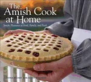 amish cook at home simple pleasures of food family and faith