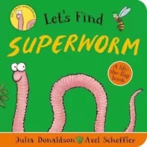 Let's find Superworm - Julia Donaldson - Board book - Used