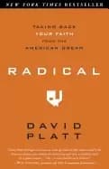 radical taking back your faith from the american dream