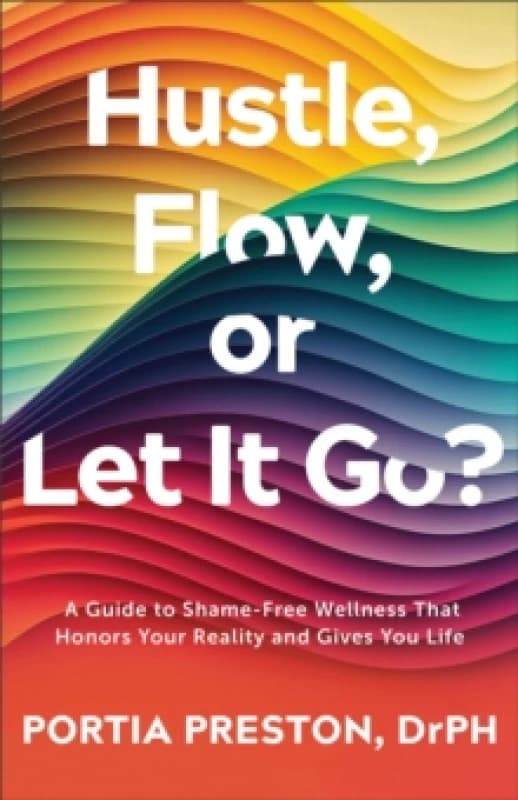 Hustle, Flow, or Let It Go?. Paperback. By Portia Preston Books