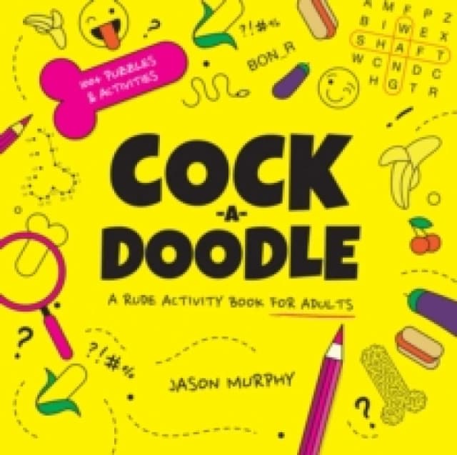 Cock-a-Doodle : A Rude Activity Book for Adults Hardback