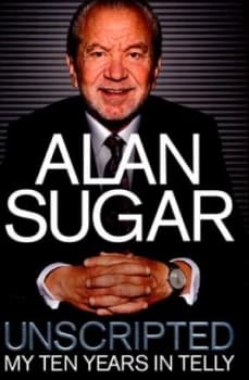 Alan Sugar - Unscripted by Alan Sugar Paperback